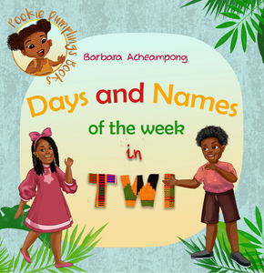 Days and Names of the Week in Twi - Barbara Acheampong | Ghanaian Language Book